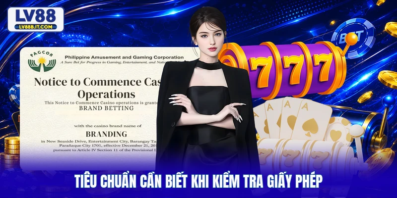 Tiêu chuẩn cần biết khi kiểm tra giấy phép